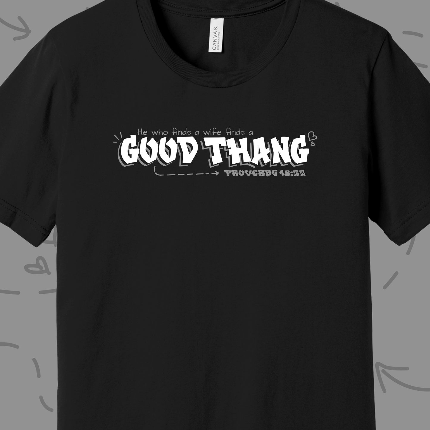 T-Shirt: Good Thang