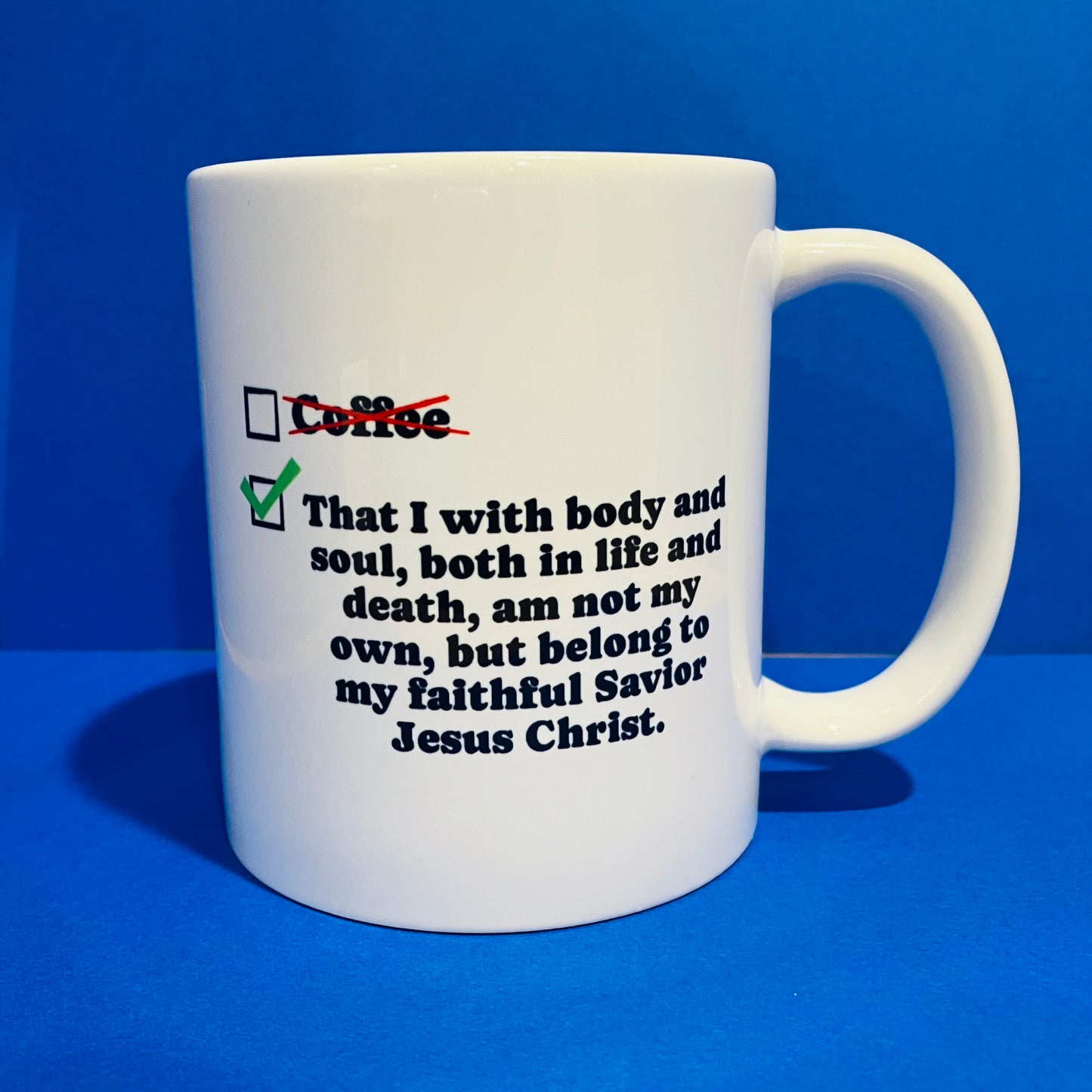 Only Comfort Heidelberg Catechism Q1 Mug