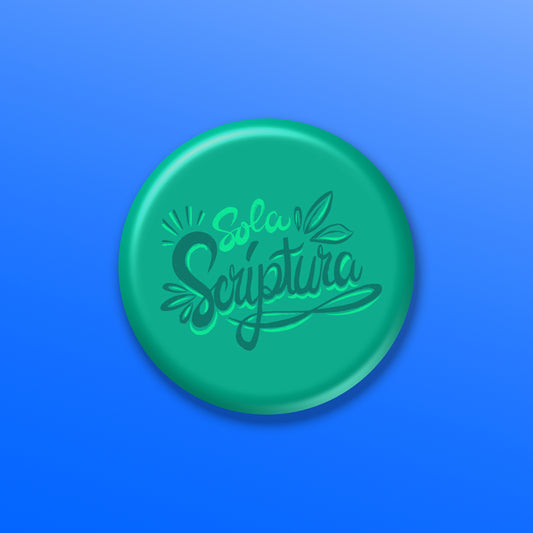 BUTTON or MAGNET: The Five Solas