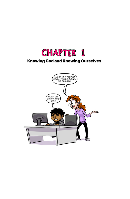 John Calvin's Illustrated Institutes: Knowing God and Knowing Ourselves: Book 1: Chapters 1-5