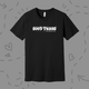 T-Shirt: Good Thang