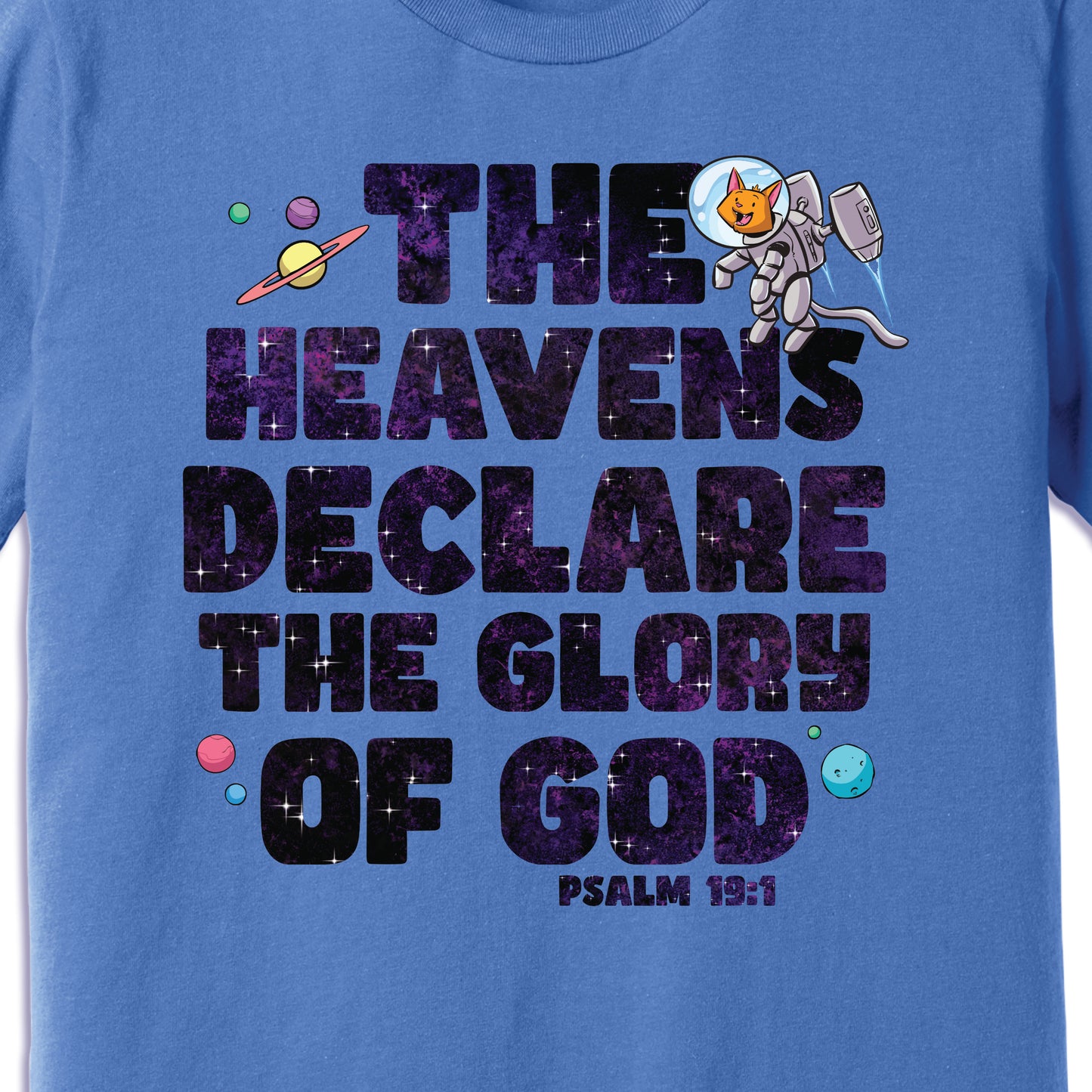 T-Shirt: The Heavens Declare the Glory of God