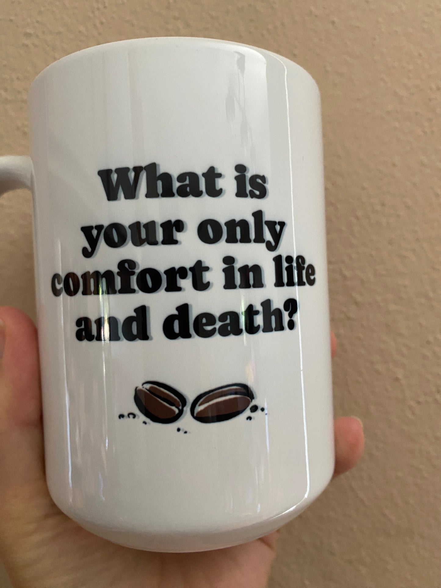 DISCOUNTED Mug: Only Comfort (15oz)