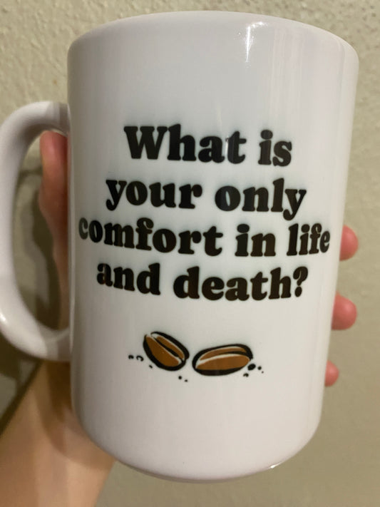 DISCOUNTED Mug: Only Comfort (15oz)