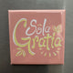 SQUARE MAGNET: Sola Gratia (Grace Alone)
