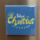 SQUARE MAGNET: Sola Christus (Christ Alone)