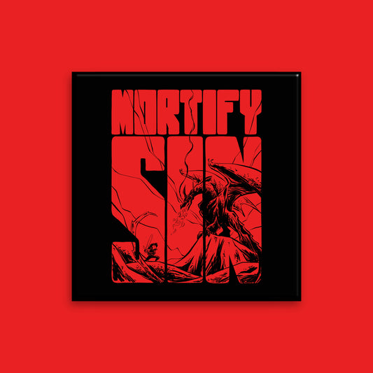 SQUARE MAGNET: Mortify Sin (Dragon)