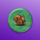 BUTTON: Squirrel