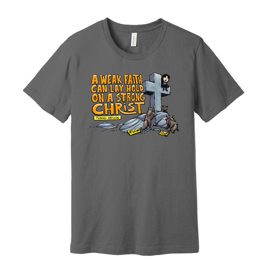 T-Shirt: Strong Christ Thomas Watson