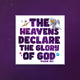 SQUARE MAGNET: The Heavens Declare the Glory of God
