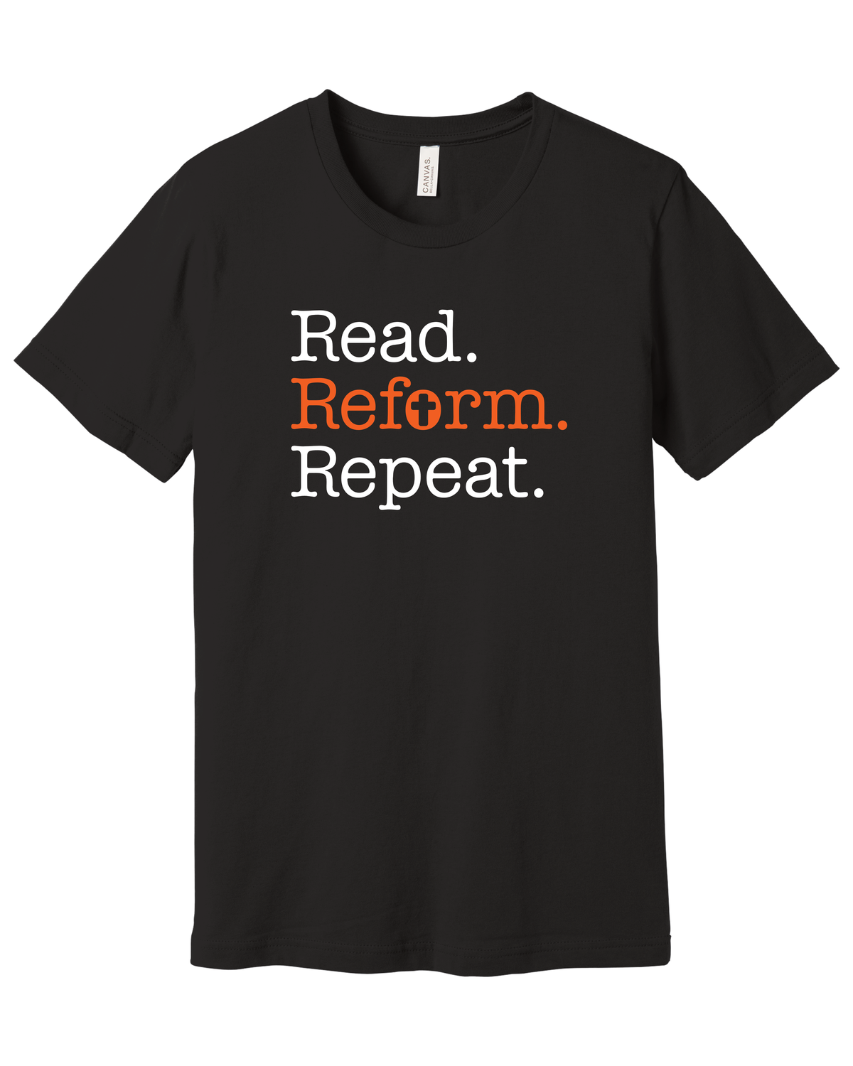 Black Bella+Canvas t-shirt with white typewriter-style text reading Read. Reform. Repeat., with Reform. in orange and a cross in the letter o