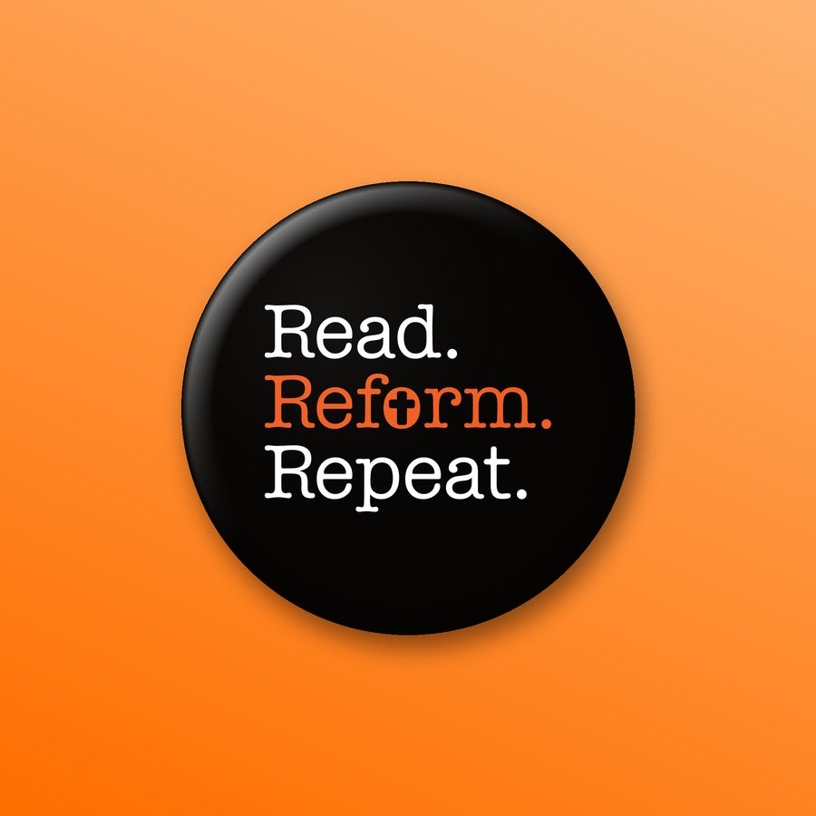 Read. Reform. Repeat. button or magnet