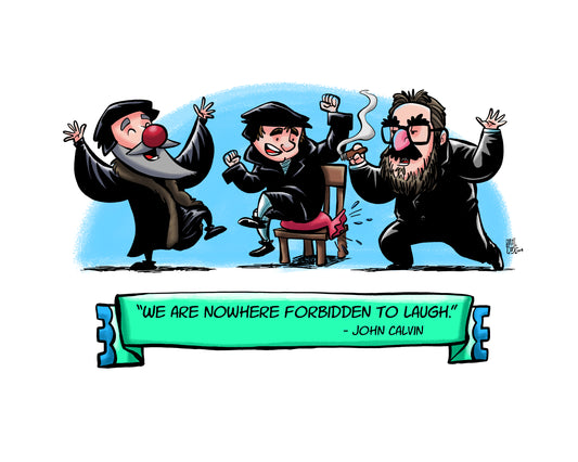PRINT: John Calvin Forbidden to Laugh