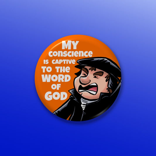 BUTTON or MAGNET: Luther Conscience