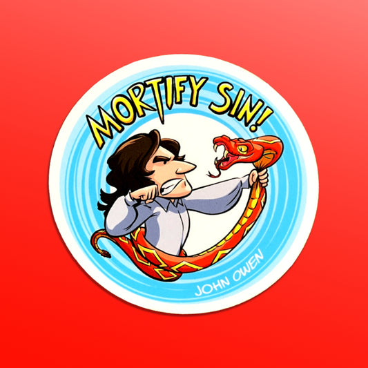 STICKER:  Mortify Sin!