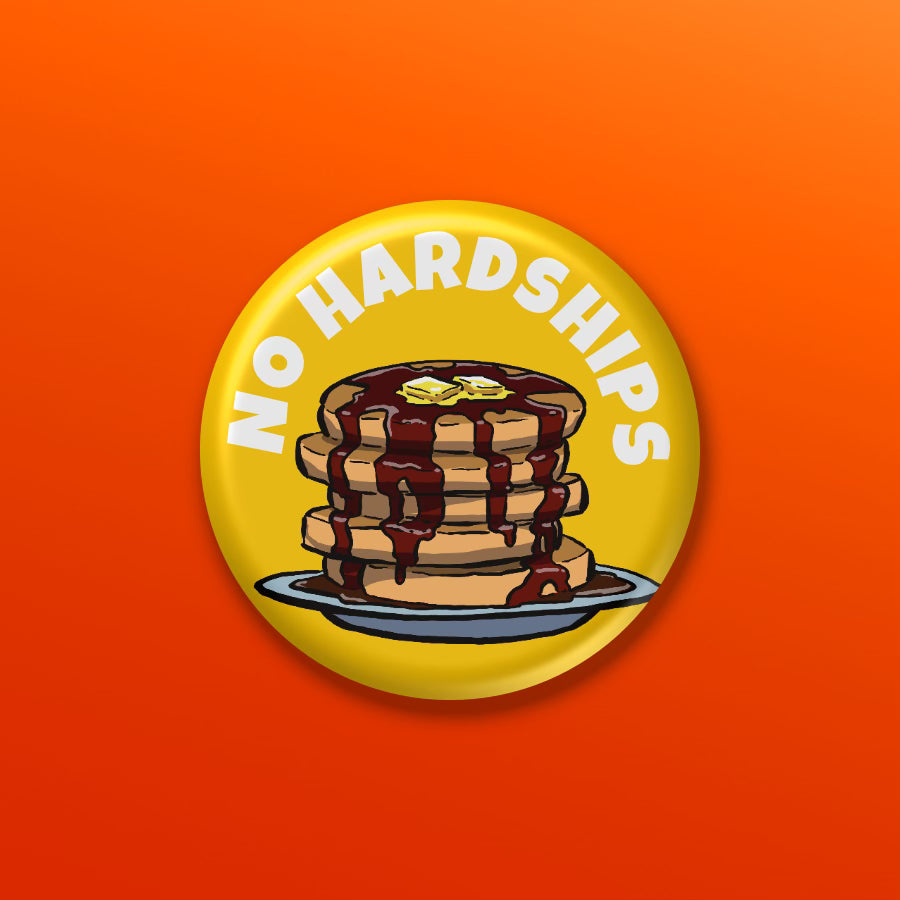 BUTTON: No Hardships