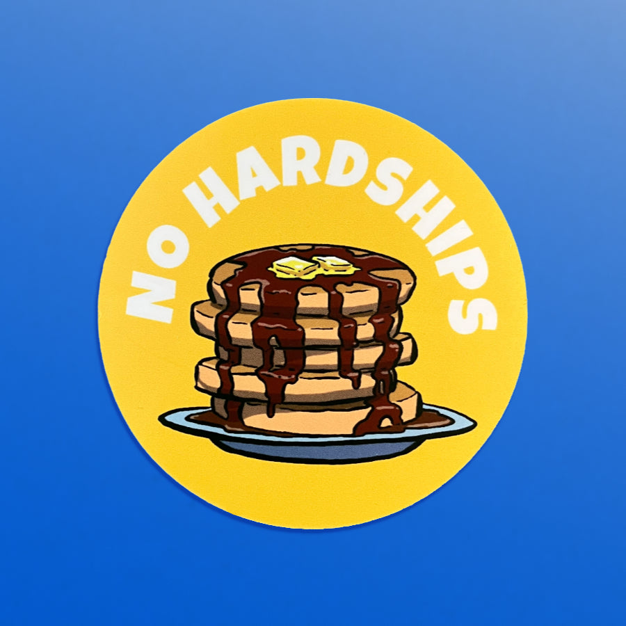 STICKER: No Hardships Pancake